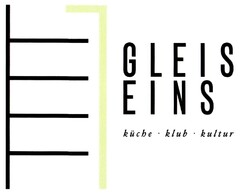 GLEIS EINS - küche klub kultur