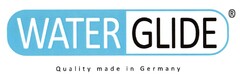 WATERGLIDE Quality made in Germany