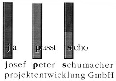 ja passt scho josef peter schumacher projektentwicklung GmbH