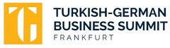 TURKISH-GERMAN BUSINESS SUMMIT FRANKFURT