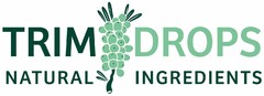 TRIMDROPS NATURAL INGREDIENTS