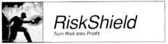 RiskShield Turn Risk Into Profit