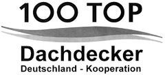 100 TOP Dachdecker Deutschland - Kooperation