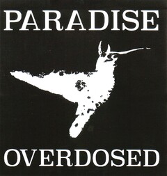 PARADISE OVERDOSED