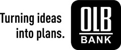 Turning ideas into plans. OLB BANK