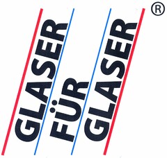 GLASER FÜR GLASER