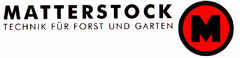 MATTERSTOCK TECHNIK FÜR FORST UND GARTEN M