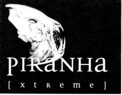 PIRANHA (xtreme)