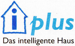 i plus Das intelligente Haus