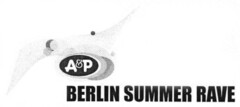 A&P BERLIN SUMMER RAVE