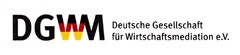 DGWM Deutsche Gesellschaft für Wirtschaftsmediation e.V.