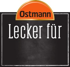 Ostmann Lecker für
