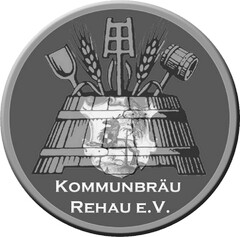 KOMMUNBRÄU REHAU E.V.