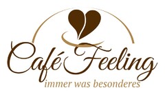 Café Feeling immer was besonderes