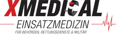 XMEDICAL EINSATZMEDIZIN FÜR BEHÖRDEN, RETTUNGSDIENSTE & MILITÄR