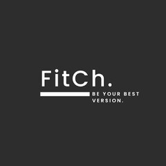FitCh. BE YOUR BEST VERSION.