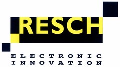 RESCH ELECTRONIC INNOVATION