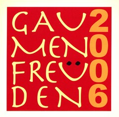 GAUMENFREUDEN 2006