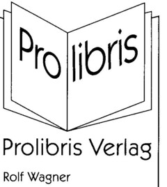 Prolibris Verlag Rolf Wagner