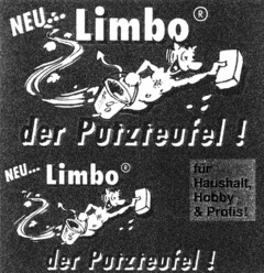 Limbo der Putzteufel!