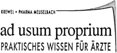 ad usum proprium PRAKTISCHES WISSEN FÜR ÄRZTE