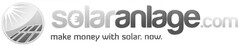 solaranlage.com make money with solar. now.