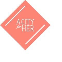 A CITY for HER