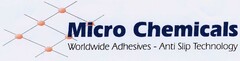 Micro Chemicals Worldwide Adhesives - Anti Slip Technology