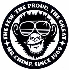 THE FEW, THE PROUD, THE GREAT MR.CHIMP, SINCE 1969