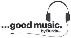 ...good music. by Burda...