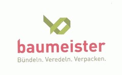 baumeister Bündeln.Veredeln.Verpacken.