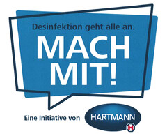 Desinfektion geht alle an. MACH MIT! Eine Initiative von HARTMANN