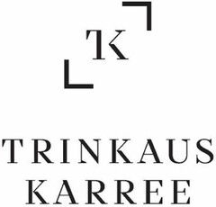 TK TRINKAUS KARREE