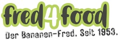 fred4food Der Bananen-Fred. Seit 1953.