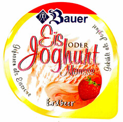 Bauer Eis ODER Joghurt Mousse