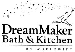 DreamMaker Bath & Kitchen BY WORLDWIDE