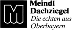 Meindl Dachziegel Die echten aus Oberbayern