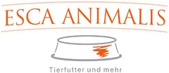 ESCA ANIMALIS Tierfutter und mehr