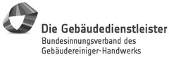 Die Gebäudedienstleister Bundesinnungsverband des Gebäudereiniger-Handwerks