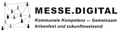 MESSE.DIGITAL Kommunale Kompetenz - Gemeinsam krisenfest und zukunftsweisend