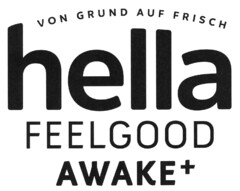 VON GRUND AUF FRISCH hella FEELGOOD AWAKE+