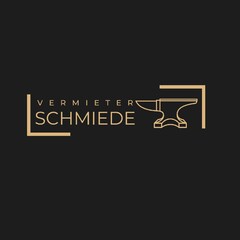 VERMIETER SCHMIEDE