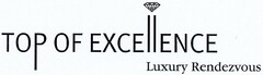 TOP OF EXCELLENCE Luxury Rendezvous