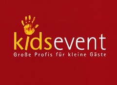 kidsevent Große Profis für kleine Gäste