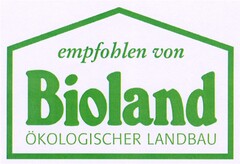 empfohlen von Bioland ÖKOLOGISCHER LANDBAU