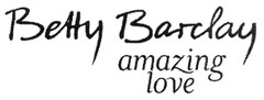 Betty Barclay amazing love