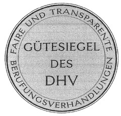 GÜTESIEGEL DES DHV FAIRE UND TRANSPARENTE BERUFUNGSVERHANDLUNGEN