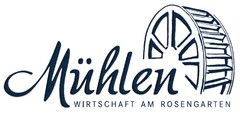 Mühlen WIRTSCHAFT AM ROSENGARTEN
