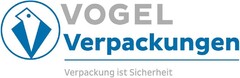 VOGEL Verpackungen Verpackung ist Sicherheit