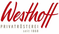 Westhoff PRIVATRÖSTEREI seit 1868